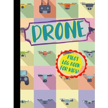 MUJGAN Independently Published Drone Pilot Log Book For Kids!: Young Uas Flight Operators Notebook. Detail & Track Every Mission. Ideal For Uav Professionals, Gadget Enthusiasts, And Filmmakers
