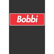 MUJGAN Bobbi: Bobbi Planner Calendar Notebook Journal, Personal Named Firstname Or Surname For Someone Called Bobbi For Christmas Or Birthdays This Makes The Perfect Personolised Custom Name Gift For Bobbi