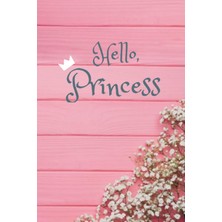 MUJGAN Independently Published Hello, Princess Journal: Journal