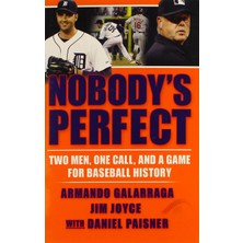 MUJGAN Nobody's Perfect: Two Men, One Call, And A Game For Baseball History