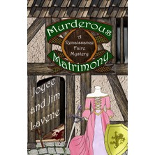 MUJGAN Murderous Matrimony: Volume 6 (Renaissance Faire Mystery)