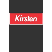 MUJGAN Kirsten: Kirsten Planner Calendar Notebook Journal, Personal Named Firstname Or Surname For Someone Called Kirsten For Christmas Or Birthdays This ... Personolised Custom Name Gift For Kirsten