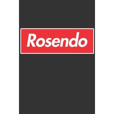 MUJGAN Rosendo: Rosendo Planner Calendar Notebook Journal, Personal Named Firstname Or Surname For Someone Called Rosendo For Christmas Or Birthdays This ... Personolised Custom Name Gift For Rosendo