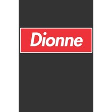 MUJGAN Dionne: Dionne Planner Calendar Notebook Journal, Personal Named Firstname Or Surname For Someone Called Dionne For Christmas Or Birthdays This Makes ... Personolised Custom Name Gift For Dionne