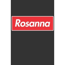 MUJGAN Rosanna: Rosanna Planner Calendar Notebook Journal, Personal Named Firstname Or Surname For Someone Called Rosanna For Christmas Or Birthdays This ... Personolised Custom Name Gift For Rosanna
