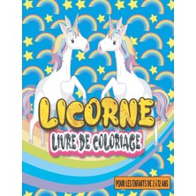MUJGAN Licorne Livre De Coloriage Pour Les Enfants De 2 À 12 Ans: Pages De Coloriages Licorne Drôle Et Beau Pour Les Enfants De 4 À 8 Ans, 4-6, 2-4, 6-8, ... Garçons, Filles, Tout-Petits (French Edition)