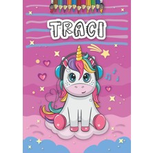 MUJGAN Traci: Personalized Coloring Book For Traci | Theme: Unicorn | Birthday Gift For Girl, Daughter ... | Ages: 4-8 | 25 Unicorn Designs With Name Traci, Large Size A4 (Ca. 8.5 x 11 Inches)