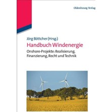 MUJGAN Handbuch Windenergie: Onshore-Projekte: Realisierung, Finanzierung, Recht Und Technik