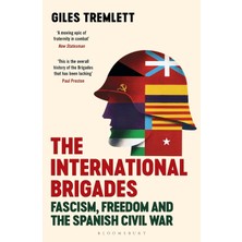 MUJGAN The International Brigades: Fascism, Freedom And The Spanish Civil War