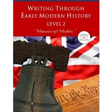 MUJGAN Writing Through Early Modern History Level 2 Manuscript Models: An Early Modern History Based Writing Curriculum, Teaching Elementary Writing To Students In Grades 3 To 5