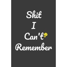 MUJGAN Shit I Can’t Remember:: Organizer/log Book/notebook For Passwords And Shit/password Book/gift For Friends/coworkers/seniors/mom/dad/weeding Planners 2019