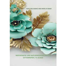 MUJGAN Math And Scıence Grıd Paper /9 Grade: Mathematık Und Naturwıssenschaften Gıtterpapıer / 9. Klasse: Mathematık Und Naturwıssenschaften Gıtterpapıer / 9. Klasse