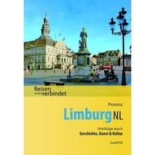 MUJGAN Provinz Limburg Nl: Streifzüge Durch Geschichte, Kunst & Kultur (Reisen Verbindet)