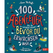 MUJGAN 100 Abenteuer Die Du Erleben Musst, Bevor Du Erwachsen Bist