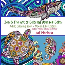 MUJGAN Zen & The Art Of Coloring Yourself Calm: Adult Coloring Book - Ocean Life Edition