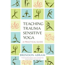 MUJGAN Teaching Trauma-Sensitive Yoga: A Practical Guide