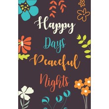 MUJGAN Independently Published Happy Days Peaceful Nights: Positivity And Gratitude Journal