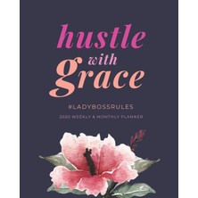 MUJGAN Hustle With Grace : Lady Boss Planner: 2020 Weekly And Monthly Organizer/diary With Jan To Dec Calendar | Gift For Women Entrepreneurs (Floral Edition) (Floral Flower Theme)