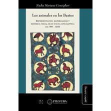 MUJGAN Los Animales En Los Beatos: Representación, Materialidad Y Retórica Visual De Su Fauna Apocalíptica (Ca. 900-1248) (Ideas En Debate: Serie Historia Antigua~moderna, Band 25)