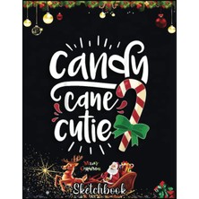 MUJGAN Christmas Sketch Book: Candy Cane Cutie Christmas Stocking Stuffer Gift For Girls, 120 Pages Help You Design Your Ideas Size 8.5 x 11 Inches Sketchbook