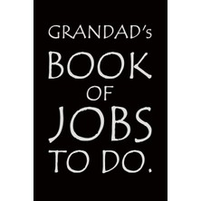 MUJGAN Grandad's Book Of Jobs To Do: Notebook Composition Journal - Ideal Gift For Father's Day/ Birthday/ Christmas - Lined Paper 6" x 9"