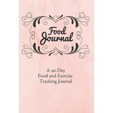 MUJGAN Food Journal: 90 Day Daily Food Journal And Exercise Tracking Notebook With A Weekly Meal Planner
