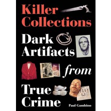 MUJGAN Killer Collections: Dark Artifacts From True Crime