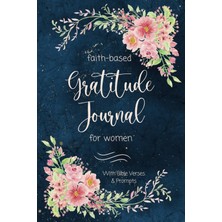 MUJGAN Independently Published Faith-Based Gratitude Journal For Women With Bible Verses & Prompts:: Guided Christian Walk Of Thanks: 100 Days To A More Prayerful, Joyful And Grateful Life
