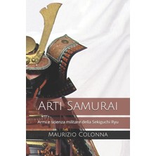 MUJGAN Arti Samurai: Armi E Scienza Militare Della Sekiguchi Ryu