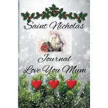 MUJGAN Independently Published Saint Nicholas Journal Love You Mum
