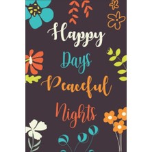 Happy Days Peaceful Nights: Positivity And Gratitude Günlük