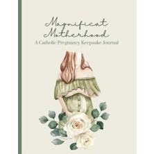 Magnificat Motherhood: A Catholic Pregnancy Keepsake Günlük