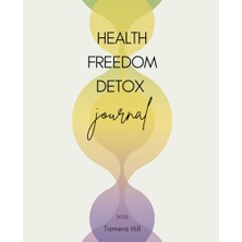 Marmara Avm Health Freedom Detox Günlük: 12 Week Daily Tracker, Instructions, And Support For A Cleanse And Detox Plan Using An Alkaline And Anti-Inflammatory Diet