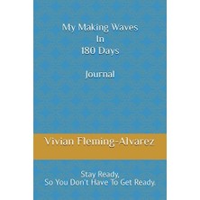 Trendexa My Making Waves In 180 Days Günlük: Stay Ready, So You Don't Have To Get Ready