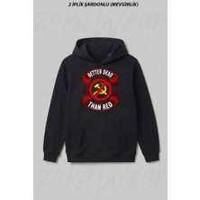 Zoka Wear Better Dead Than Red Cold War Anti Communist Slogan Hammer And Ön Baskılı Kapüşonlu Sweatshirt