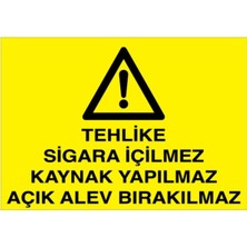 Tehlike Sigara Içilmez Kaynak Yapılmaz Açık Alev Bırakılmazuyarı Tabelası - 50X70 Foreks - AA11