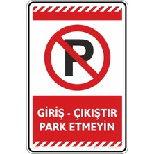 Giriş - Çıkıştır Park Etmeyin/kompozit Levha (Kırmızı, 25X35 Cm)