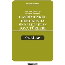 Açıklamalı – Içtihatlı Dilekçe Örnekleri Gayrimenkul Hukukunda Sık Karşılaşılan Dava Türleri Öz Kita