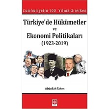 Happy Trend Hükümetler ve Ekonomi Politikaları: Cumhuriyetin 100.YILINA Girerken - (1923-2019)