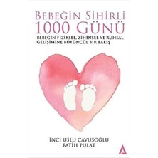 Sihirli 1000 Günü: Bebeğin Fiziksel, Zihinsel ve Ruhsal Gelişimine Bütüncül Bir Bakış