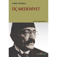 Happy Trend ve Uygarlık Dizisi-1: Üç Medeniyet