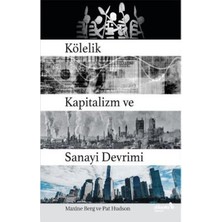 TeknoKapsül Kölelik Kapitalizm ve Sanayi Devrimi