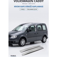 Trobus Volkswagen Caddy 2003-2014 Uyumlu Krom Kapı Direği Kaplaması 2 Parça Paslanmaz Çelik