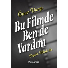 Hümanist Kitap Yayıncılık Bu Filmde Ben De Vardım
