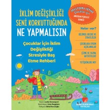 Sabri Ülker Vakfı Yayınları Iklim Değişikliği Seni Korkuttuğunda Ne Yapmalısın