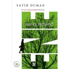 Nesil Yayınları Ene - Sus Ey Nefsim!