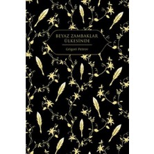 Hep Kitap Beyaz Zambaklar Ülkesinde (Altın Yaldızlı - Ciltli)
