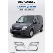 Trobus Ford Connect 2002-2014 Uyumlu Krom Far Çerçevesi 2 Parça Paslanmaz Çelik