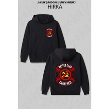 Zoka Wear Better Dead Than Red Cold War Anti Communist Slogan Hammer And Baskılı Fermuarlı Kapşonlu Hırka