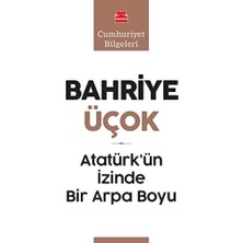 Nzm Store Atatürk’ün Izinde Bir Arpa Boyu: Cumhuriyet Bilgeleri